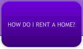 How Do I rent a Home?